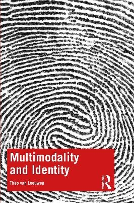 Multimodality and Identity - Theo Van Leeuwen