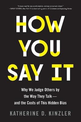 How You Say It - Katherine D. Kinzler