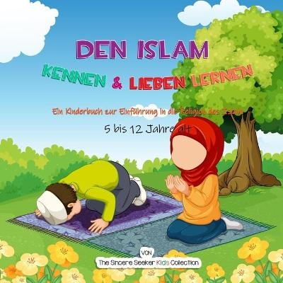 Den Islam kennen & lieben lernen -  The Sincere Seeker Collection