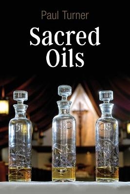 Sacred Oils - Paul Turner