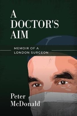 A Doctor's Aim - Peter McDonald