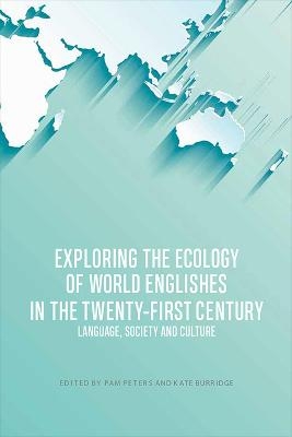 Exploring the Ecology of World Englishes in the Twenty-First Century - 