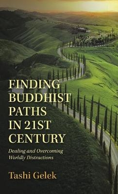 Finding Buddhist Paths in 21St Century - Tashi Gelek