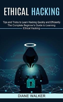 Ethical Hacking - Diane Walker