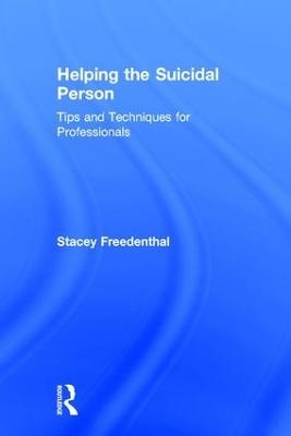 Helping the Suicidal Person - Stacey Freedenthal