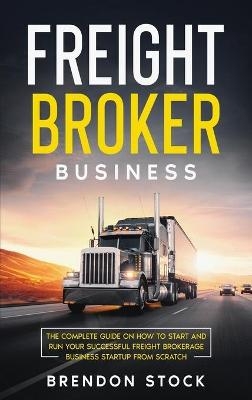 Freight Broker Business - Brendon Stock