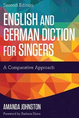 English and German Diction for Singers - Amanda Johnston