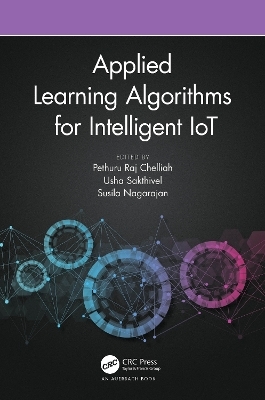 Applied Learning Algorithms for Intelligent IoT - 