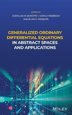 Generalized Ordinary Differential Equations in Abstract Spaces and Applications - 