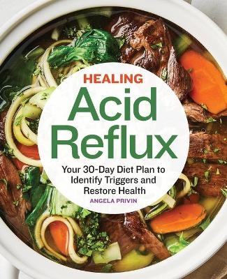 Healing Acid Reflux - Angela Privin