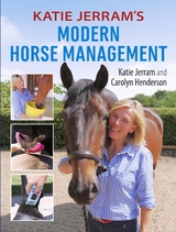 Katie Jerram's Modern Horse Management -  Carolyn Henderson,  Katie Jerram