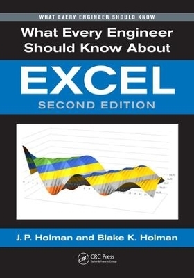 What Every Engineer Should Know About Excel - J. P. Holman, Blake K. Holman
