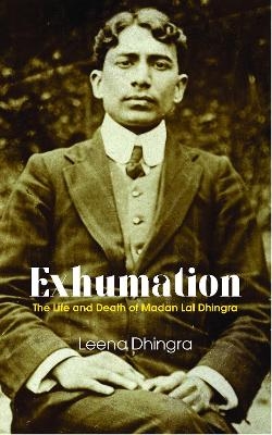 EXHUMATION - Leena Dhingra