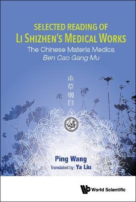 Selected Reading of Li Shizhen's Medical Works - Ping Wang