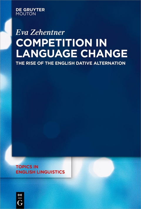 Competition in Language Change - Eva Zehentner