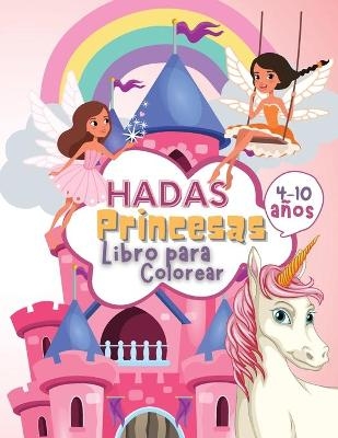 Hadas Princesas Libro de Colorear para Ni�os de 4 a 10 A�os - Tom Willis Press