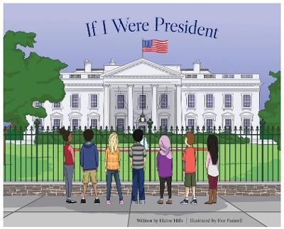 If I Were President - Elaine Hills