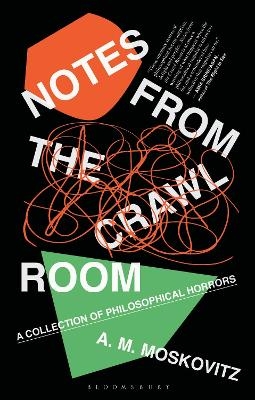 Notes from the Crawl Room - A.M. Moskovitz