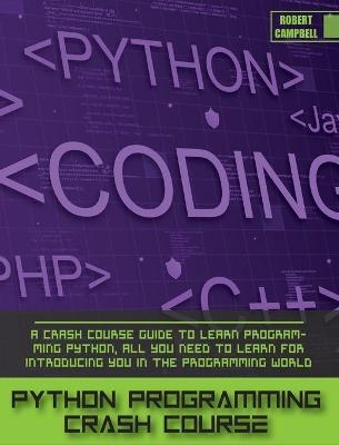 Python Programming Crash Course - Robert Campbell