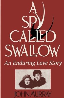 A Spy Called Swallow - John Murray