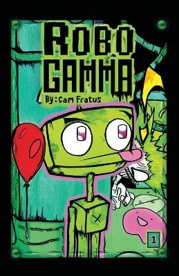 Robo Gamma - Cam Fratus