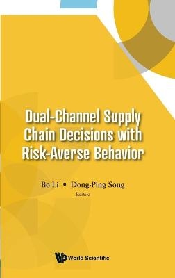 Dual-Channel Supply Chain Decisions with Risk-Averse Behavior - 