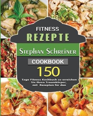 Fitness Rezepte 2021 - Stephan Schreiner