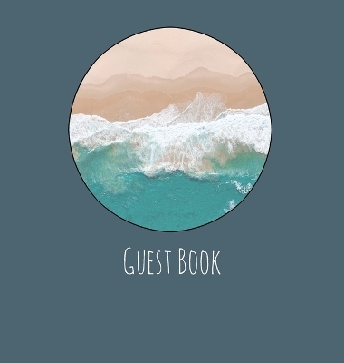 Guest Book, Guests Comments, Visitors Book, Vacation Home Guest Book, Beach House Guest Book, Comments Book, Visitor Book, Nautical Guest Book, Holiday Home, Retreat Centres, Family Holiday Guest Book (Hardback) - Lollys Publishing