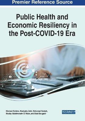 Public Health and Economic Resiliency in the Post-COVID-19 Era - 