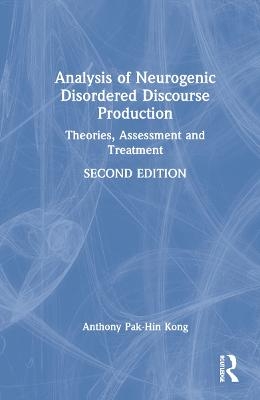 Analysis of Neurogenic Disordered Discourse Production - Anthony Pak-Hin Kong