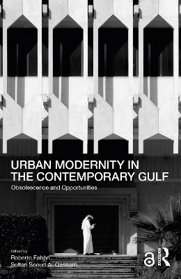 Urban Modernity in the Contemporary Gulf - 