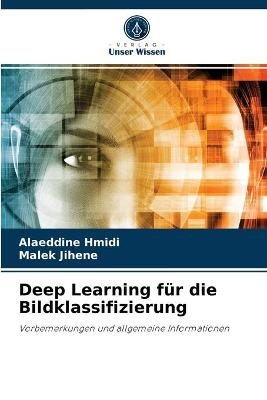 Deep Learning für die Bildklassifizierung - Alaeddine Hmidi, Malek Jihene