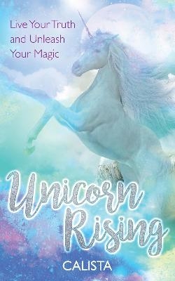 Unicorn Rising -  Calista