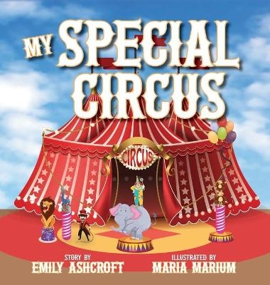 My Special Circus - Emily Ashcroft