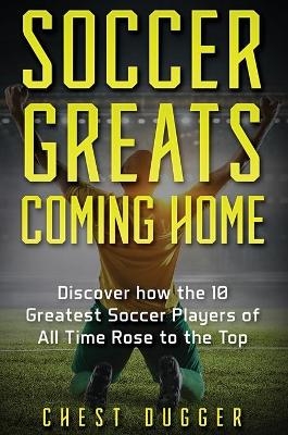 Soccer Greats Coming Home - Chest Dugger