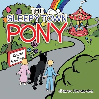 The Sleepy Town Pony - Sharon Hernandez