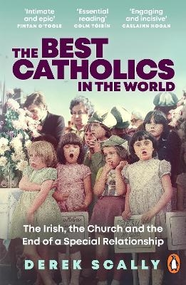 The Best Catholics in the World - Derek Scally