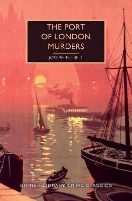 The Port of London Murders - Josephine Bell