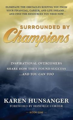 Surrounded by Champions - Karen Hunsanger