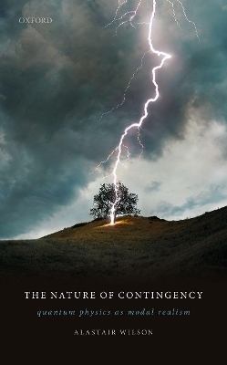 The Nature of Contingency - Alastair Wilson