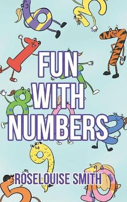 Fun with Numbers - Roselouise Smith