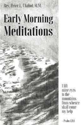 Early Morning Meditations - REV Peter Chabot