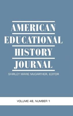 American Educational History Journal Volume 48 Number 1 - 