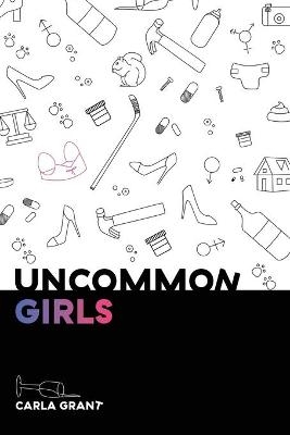 Uncommon Girls - Carla Grant