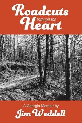 Roadcuts Through The Heart - Jim Weddell