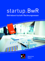 startup.BwR Realschule Bayern / startup.BwR Bayern 10 II - Jens Geiger, Katrin Gorzitzke, Constanze Meier