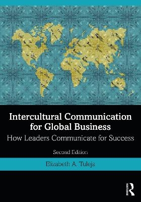 Intercultural Communication for Global Business - Elizabeth A. Tuleja