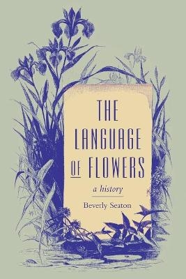 The Language of Flowers - Beverly Seaton