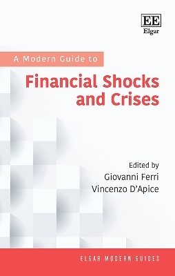 A Modern Guide to Financial Shocks and Crises - 