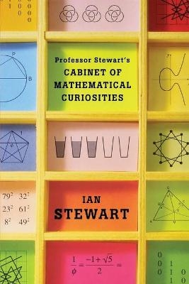 Professor Stewart's Cabinet of Mathematical Curiosities - Ian Stewart